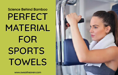 Science Behind Bamboo: Perfect Material for Sports Towels