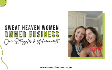 Sweat Heaven Women-owned Business: Our Struggles & Achievements